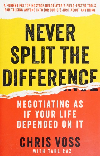 Cover of Never Split the Difference by Chris Voss and Tahl Raz